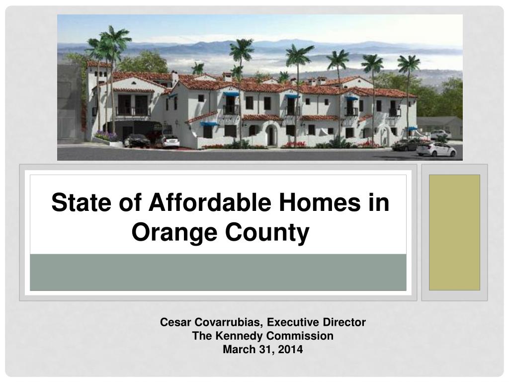 PPT State of Affordable Homes in Orange County PowerPoint