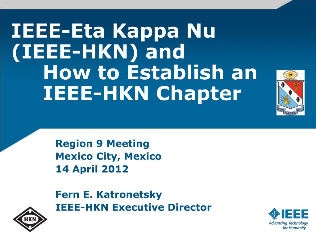 PPT - IEEE-Eta Kappa Nu (IEEE-HKN) and How to Establish an IEEE-HKN Chapter  PowerPoint Presentation - ID:3208920
