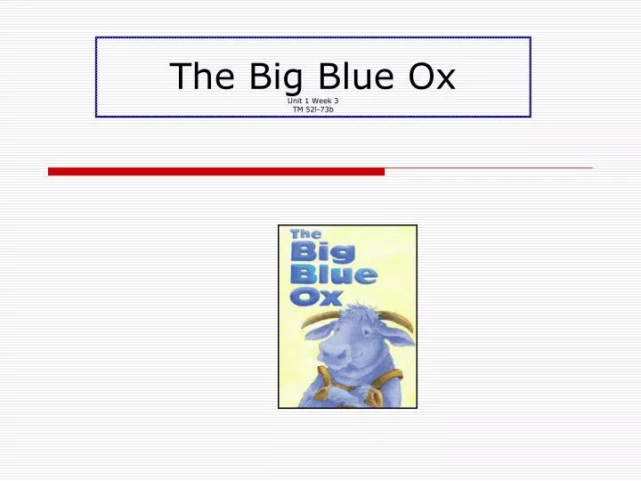 the big blue ox unit 1 week 3 tm 52l 73b n.