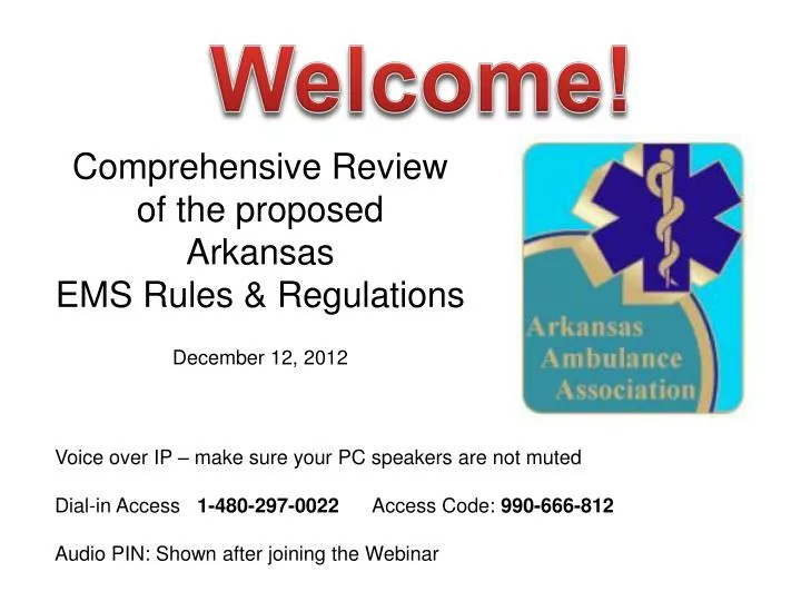 PPT Comprehensive Review of the proposed Arkansas EMS Rules & Regulations December 12, 2012