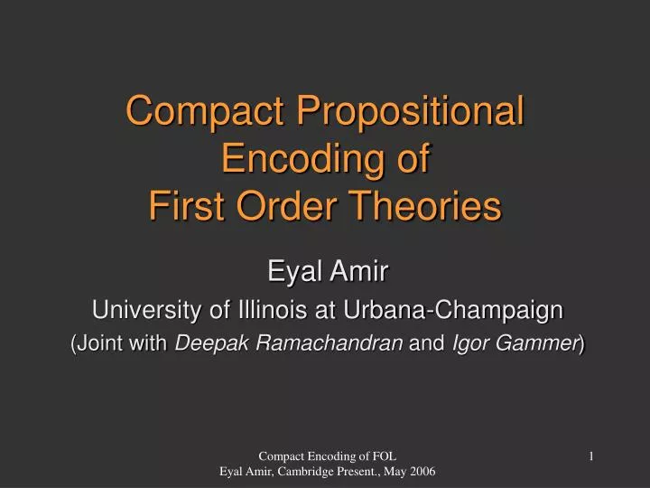 compact propositional encoding of first order theories n.