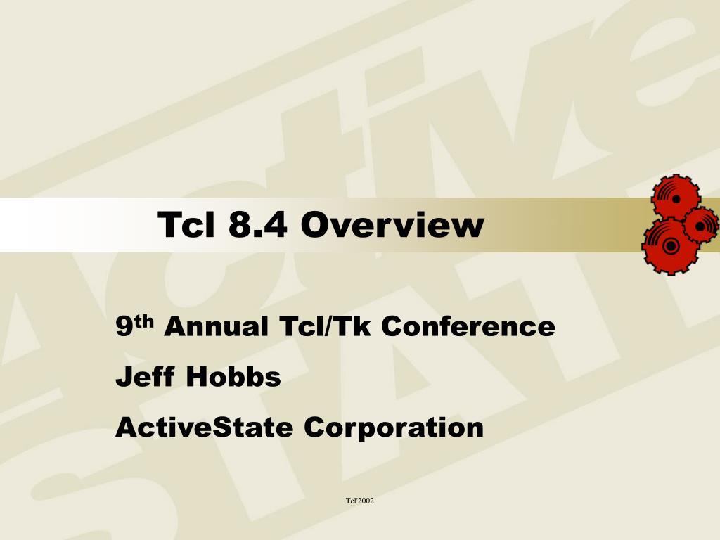 PPT - Tcl 8.4 Overview PowerPoint Presentation, free download - ID:3212116