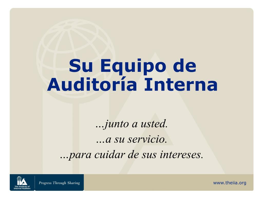 PPT - Su Equipo de Auditoría Interna PowerPoint Presentation, free download  - ID:3212176