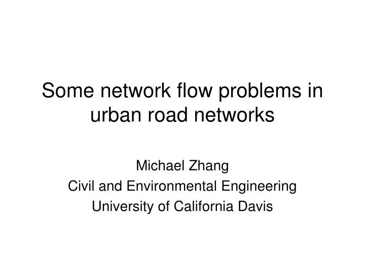 some network flow problems in urban road networks n.