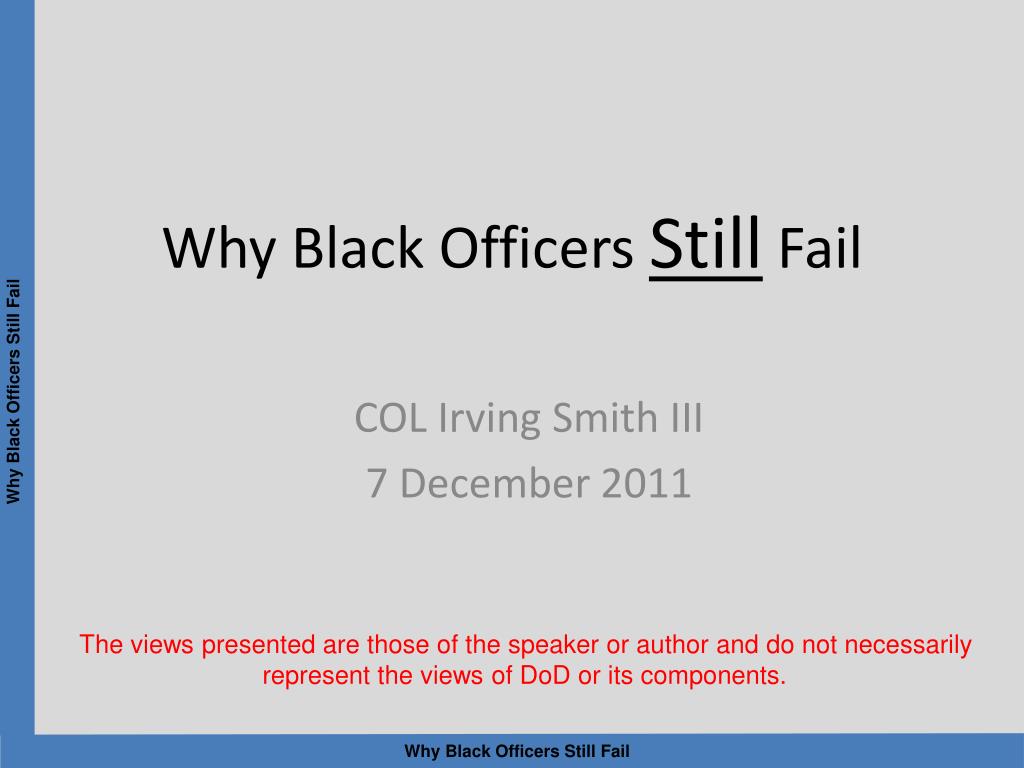 ppt why black officers still fail powerpoint presentation id 3217204 ppt fail