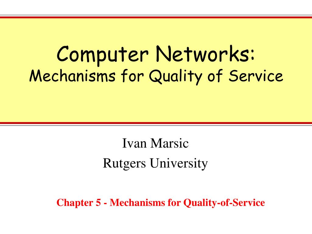 T Computer Networks II Quality of Service Prof. Sasu Tarkoma Based