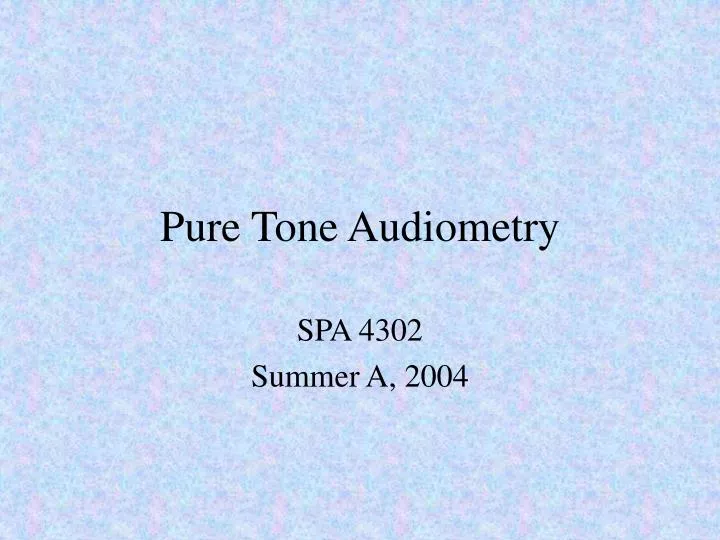 pure tone audiometry n.