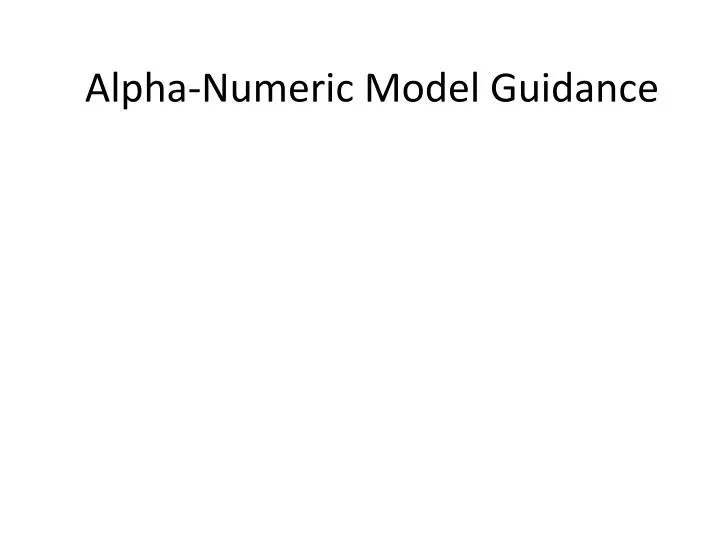 alpha numeric model guidance n.
