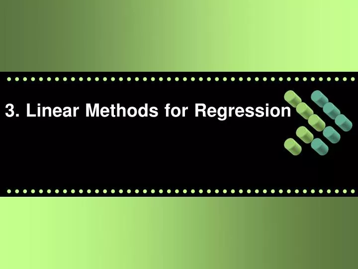 PPT 3. Linear Methods for Regression PowerPoint Presentation, free