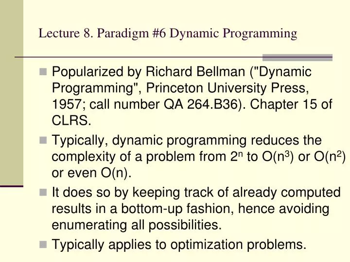 PPT - Lecture 8. Paradigm #6 Dynamic Programming PowerPoint ...