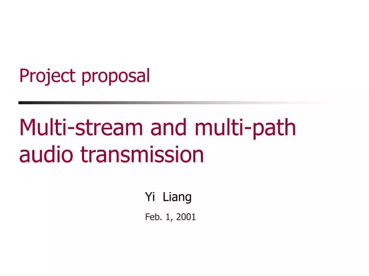 project proposal multi stream and multi path audio transmission n.