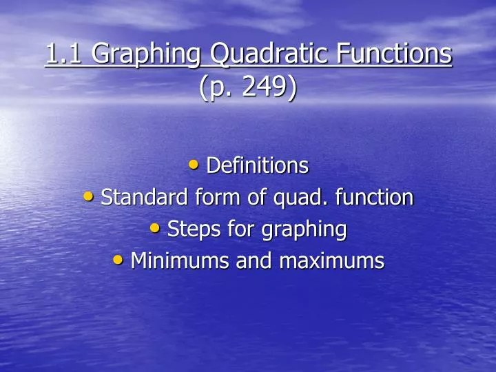 PPT - 1 .1 Graphing Quadratic Functions (p. 249) PowerPoint ...