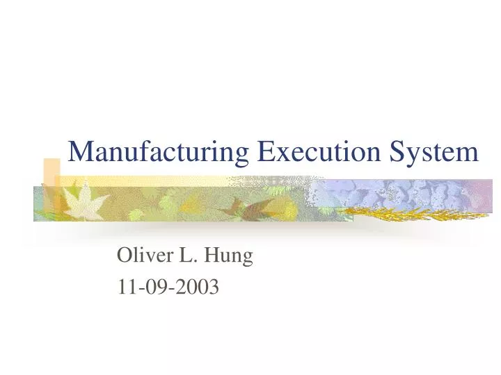 manufacturing execution system manufacturing execution system
