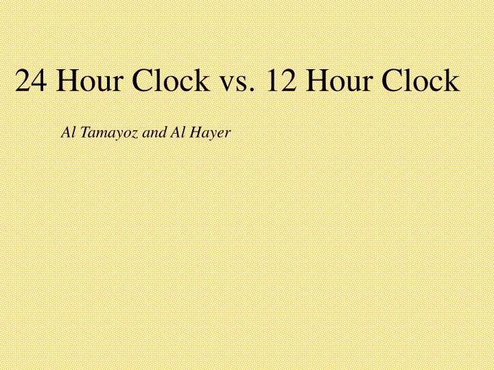 12 hour clock vs 24 hour clock