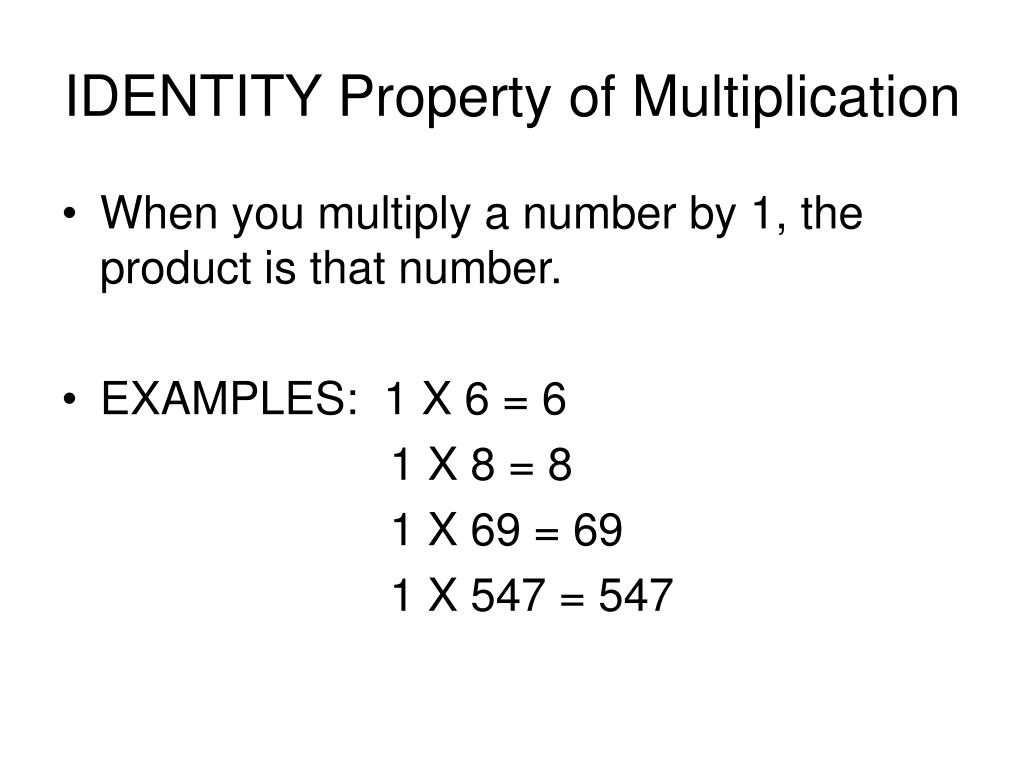 What Is The Identity Property Of Multiplication