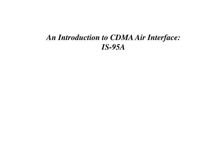 an introduction to cdma air interface is 95a n.