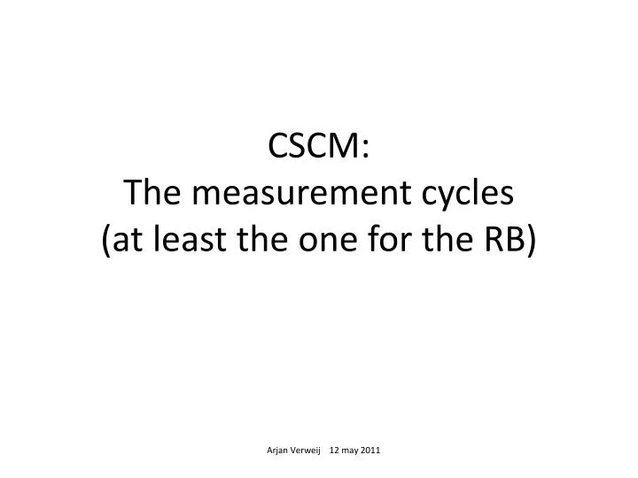 cscm the measurement cycles at least the one for the rb n.