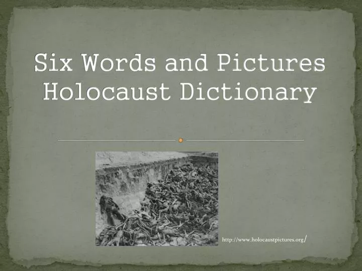 ppt-six-words-and-pictures-holocaust-dictionary-powerpoint-presentation-id-3231011