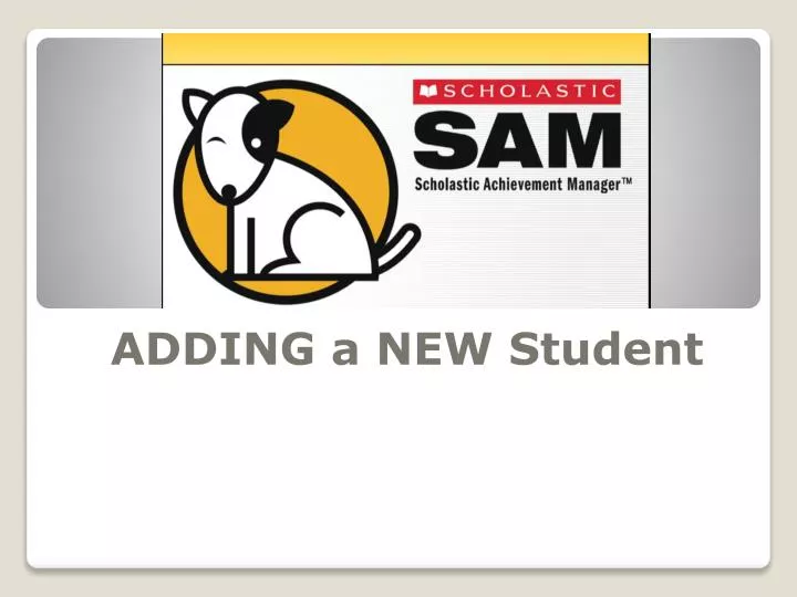 PPT - ADDING a NEW Student PowerPoint Presentation, free download - ID ...