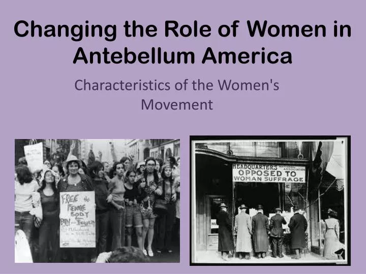 the changing roles of women of the changing roles of women of