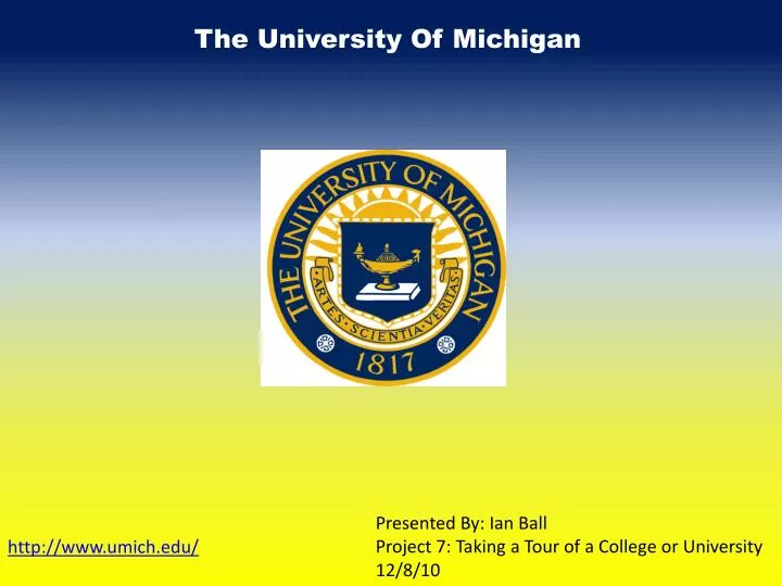 PPT The University Of Michigan PowerPoint Presentation free download