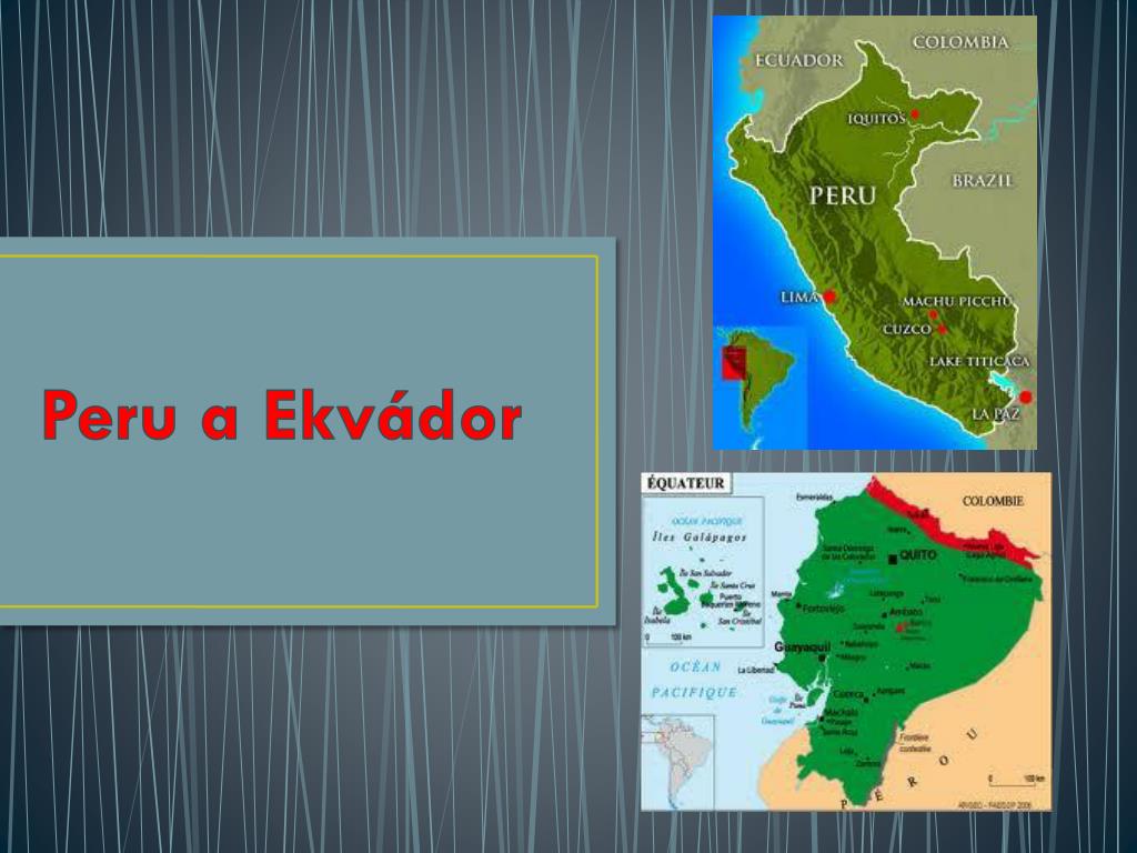 PPT - Peru a Ekvádor PowerPoint Presentation, free download - ID:3236945