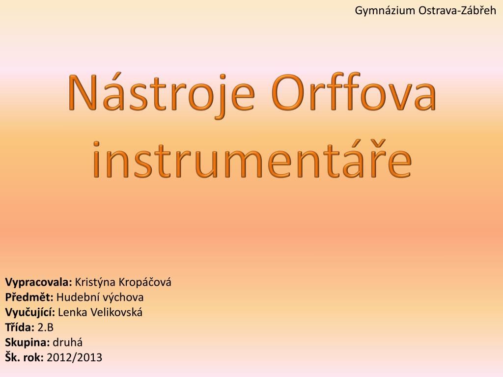 PPT - Nástroje Orffova instrumentáře PowerPoint Presentation, free download  - ID:3236950