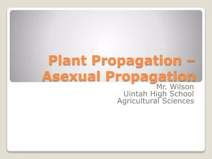 plant propagation asexual propagation n.
