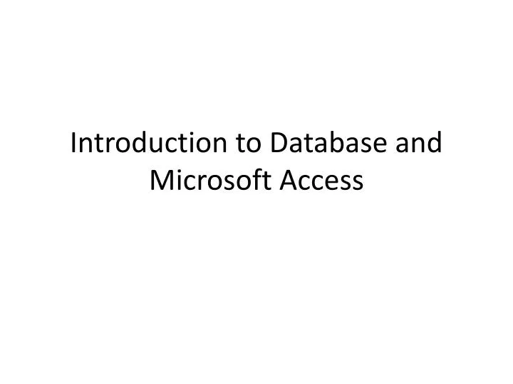 introduction to database and microsoft access n.