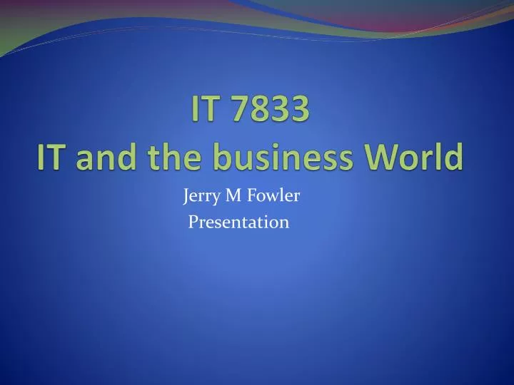 it 7833 it and the business world n.