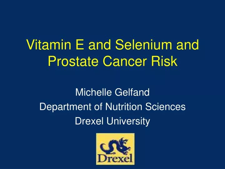 Ppt - Vitamin E And Selenium And Prostate Cancer Risk Powerpoint  Presentation - Id:3245597