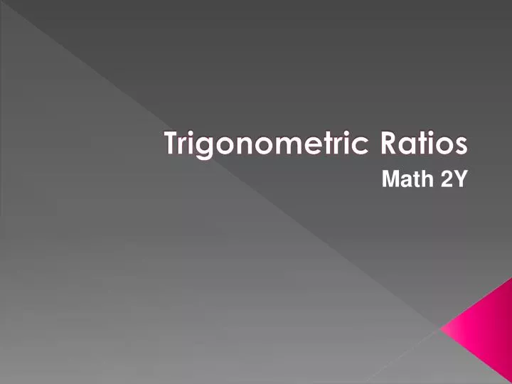 PPT - Trigonometric Ratios PowerPoint Presentation, free download - ID ...