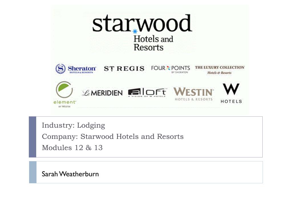 Ppt Industry Lodging Company Starwood Hotels And Resorts Modules Industry Lodging Company Starwood Hotels And Resorts Modules 12 13 N