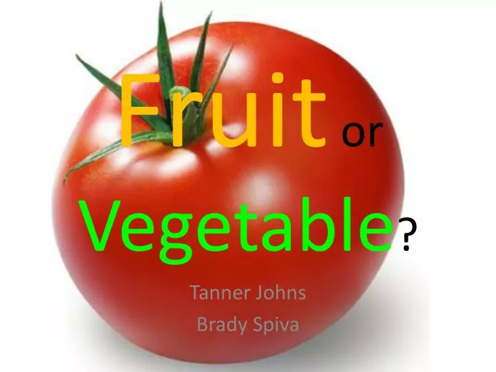 PPT Fruit or Vegetable ? PowerPoint Presentation, free download ID