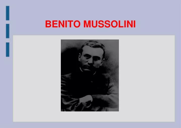 PPT BENITO MUSSOLINI PowerPoint Presentation, free download ID3248797