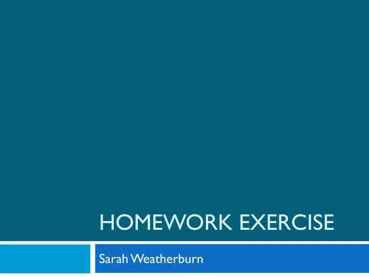 PPT - Homework Exercise PowerPoint Presentation, free download - ID:3252930