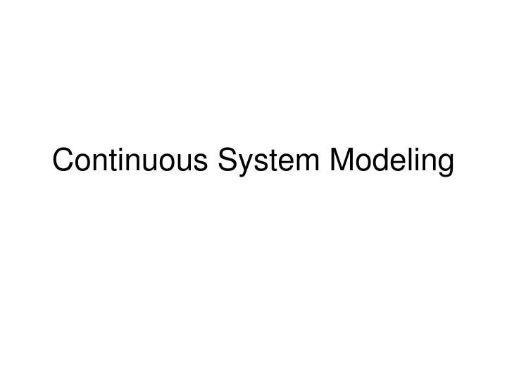 PPT Continuous System Modeling PowerPoint Presentation, free download