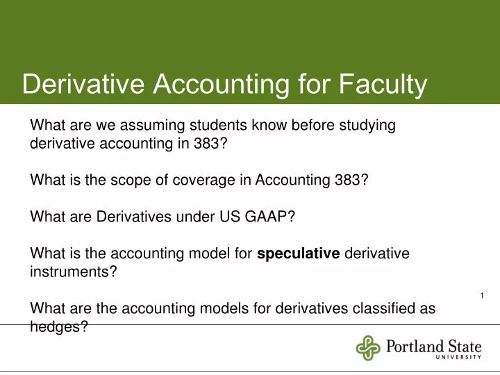 PPT - Derivative Accounting for Faculty PowerPoint Presentation, free  download - ID:3253515