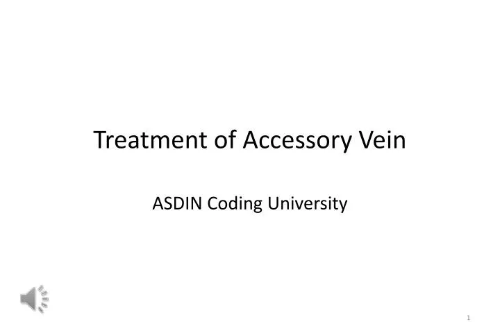 treatment of accessory vein n.