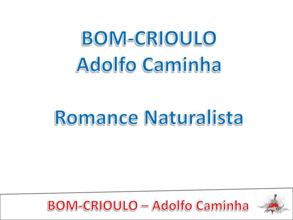 Bom Crioulo - Adolfo Caminha