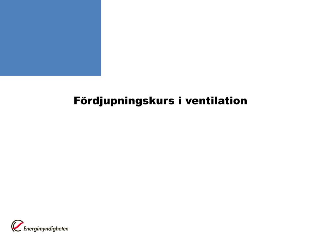 PPT - Fördjupningskurs i ventilation PowerPoint Presentation, free ...
