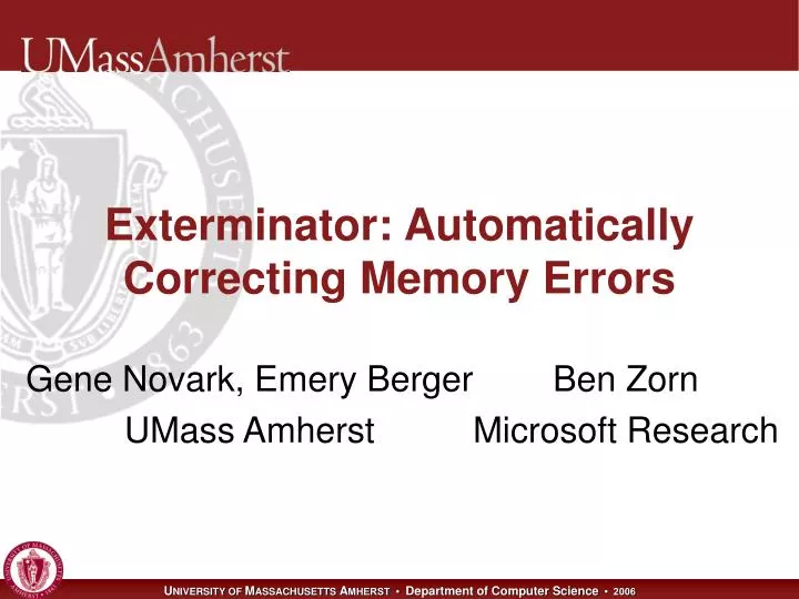 PPT - Exterminator: Automatically Correcting Memory Errors PowerPoint ...