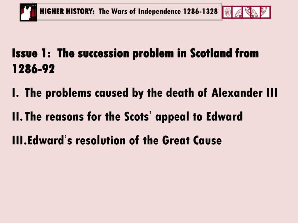 PPT - HIGHER HISTORY: The Wars of Independence 1286-1328 PowerPoint ...