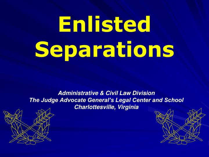 Army Separation Regulation 7 PPT Enlisted Separations PowerPoint Presentation, free download ID