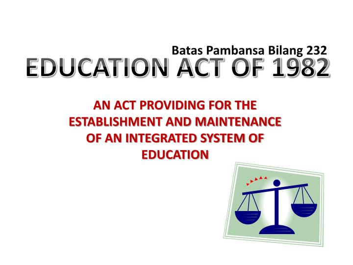 PPT - EDUCATION ACT OF 1982 PowerPoint Presentation, free download - ID