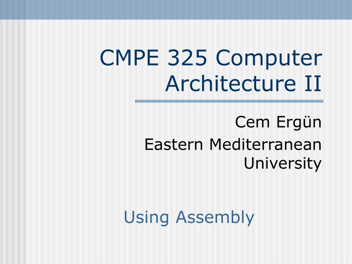 ppt cmpe 3 2 5 computer architecture ii powerpoint cmpe