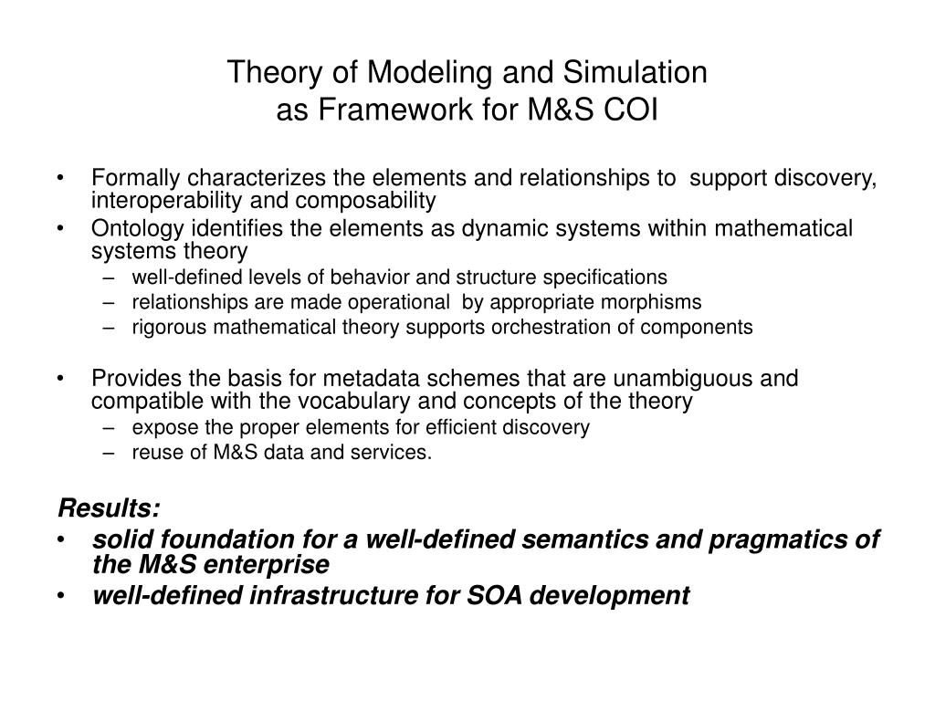 Ppt the need for a theory of modeling and simulation to support the m