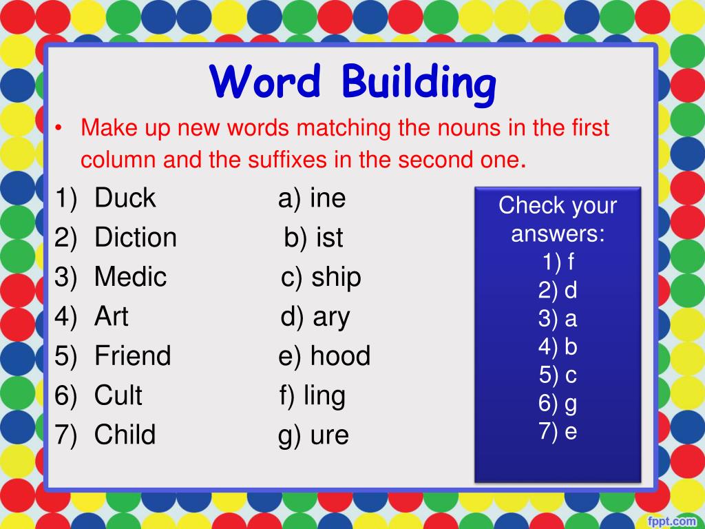 Make a good match. Words and buildings. Презентация Word building. Word building правило. Word building suffixes.