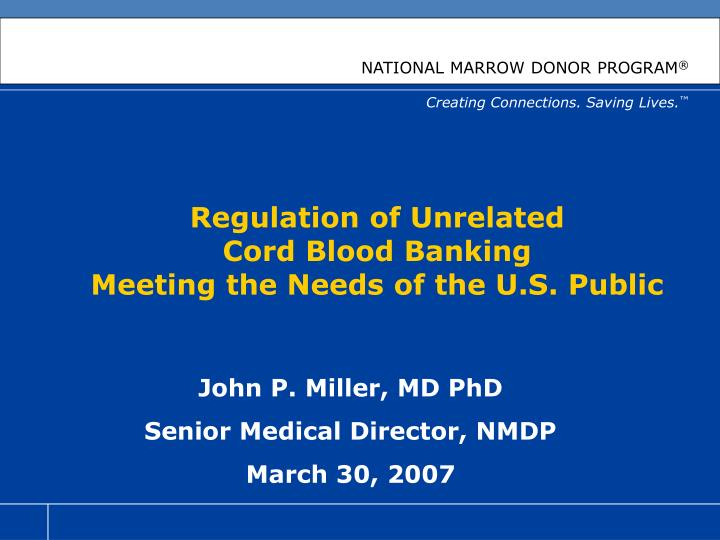 regulation of unrelated cord blood banking meeting the needs of the u s public n.