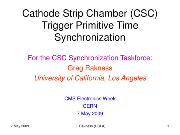cathode strip chamber csc trigger primitive time synchronization n.